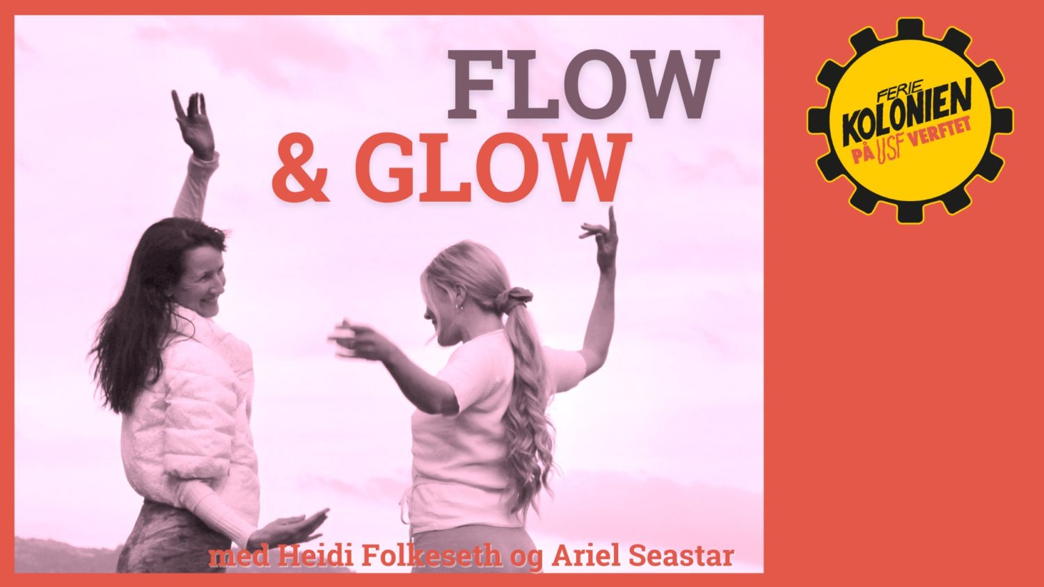 Bilde av Heidi og Ariel med Flow & Glow